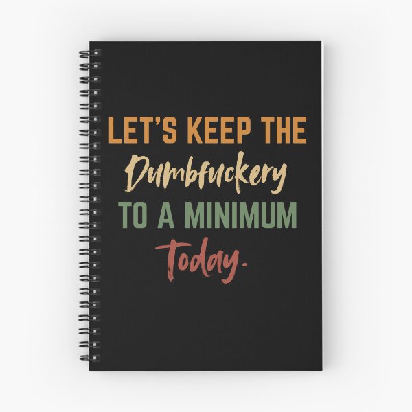 Item preview, Let’s Keep the Dumbfuckery to a Minimum Today – Funny Morning Saying Office Life designed and sold by SkeletonsDanger.