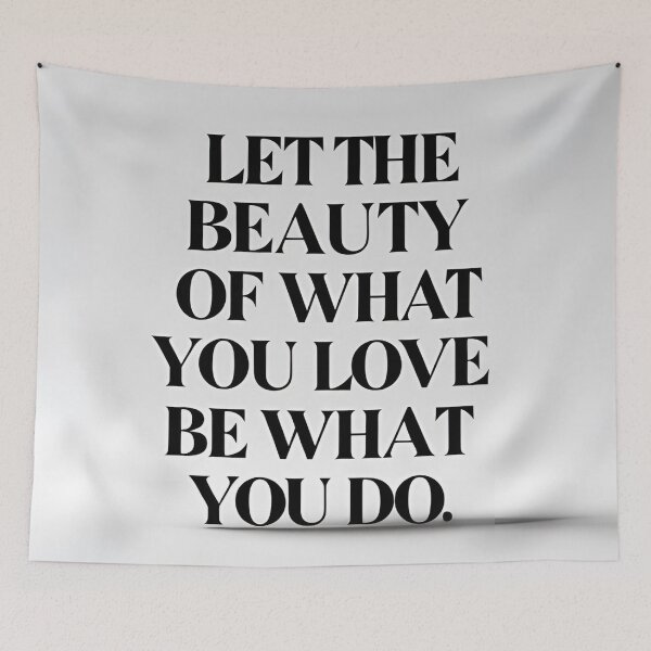 Item preview, Let the beauty of what you love be what you do 52 designed and sold by Tom-Johnson.