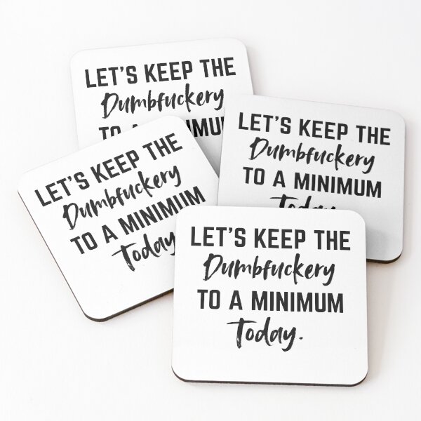 Item preview, Let’s Keep the Dumbfuckery to a Minimum Today – Funny Morning Saying Boss Talk designed and sold by SkeletonsDanger.