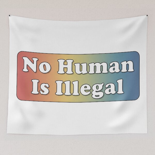 Item preview, No Human Is Illegal - Anti-Racist Quote designed and sold by Owcomm.