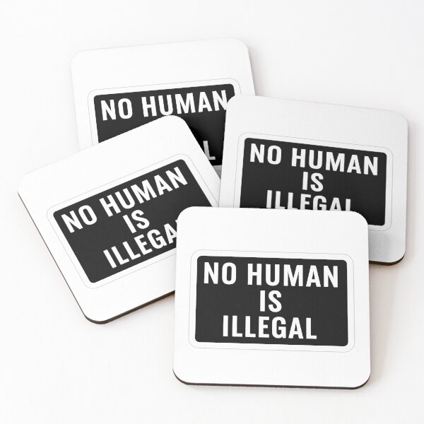 Item preview, No Human Is Illegal designed and sold by Owcomm.