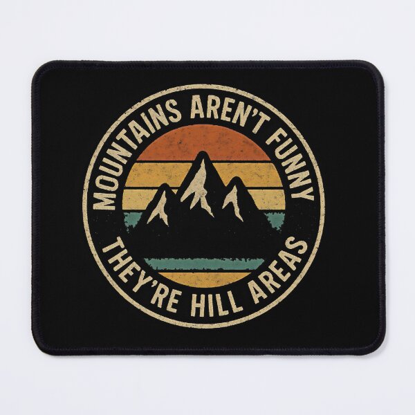 Item preview, Mountains Aren’t Funny – They’re Hill Areas Pun designed and sold by Punny Graves.