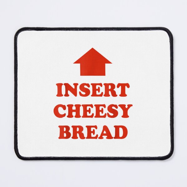 Item preview, Insert Cheesy Bread designed and sold by PetPanache.