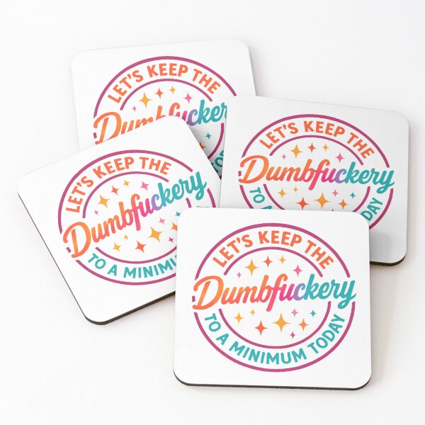 Item preview, Copy of Let’s Keep the Dumbfuckery to a Minimum Today – Funny Morning Saying Monday Blues designed and sold by SkeletonsDanger.