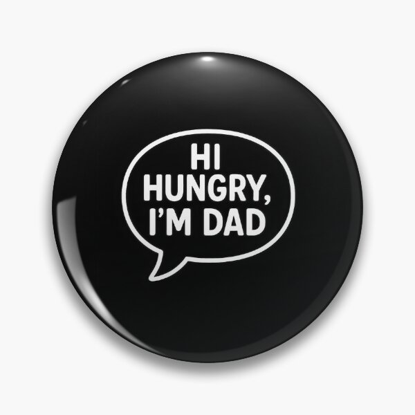 Item preview, I’m Hungry, I’m Dad – Classic Dad Joke designed and sold by Punny Graves.