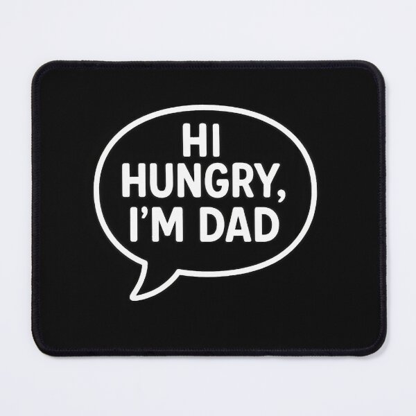 Item preview, I’m Hungry, I’m Dad – Classic Dad Joke designed and sold by Punny Graves.