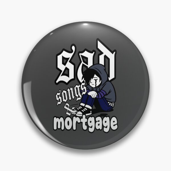 Item preview, Sad Songs & Mortgage designed and sold by DAFIN.