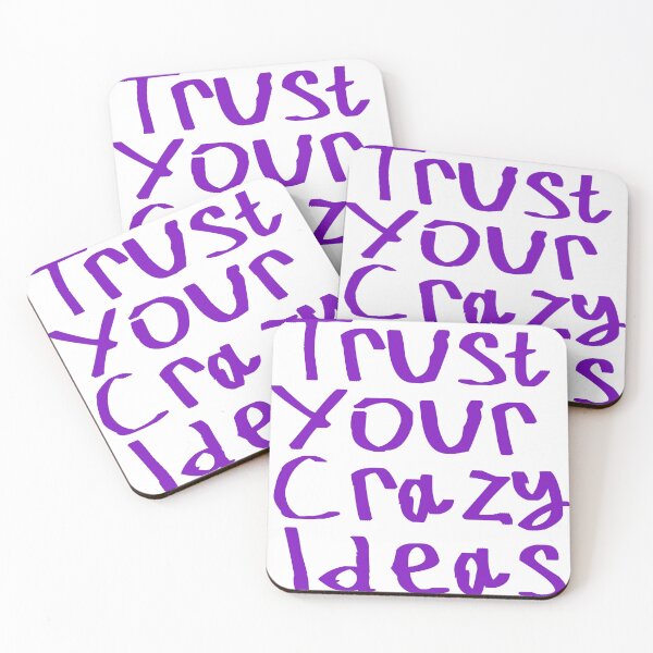 Item preview, Trust Your Crazy Ideas designed and sold by kinpirks.