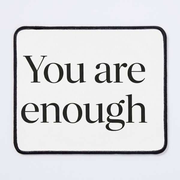 Item preview, You are enough designed and sold by Owcomm.