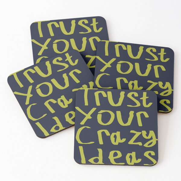 Item preview, Trust Your Crazy Ideas designed and sold by kinpirks.
