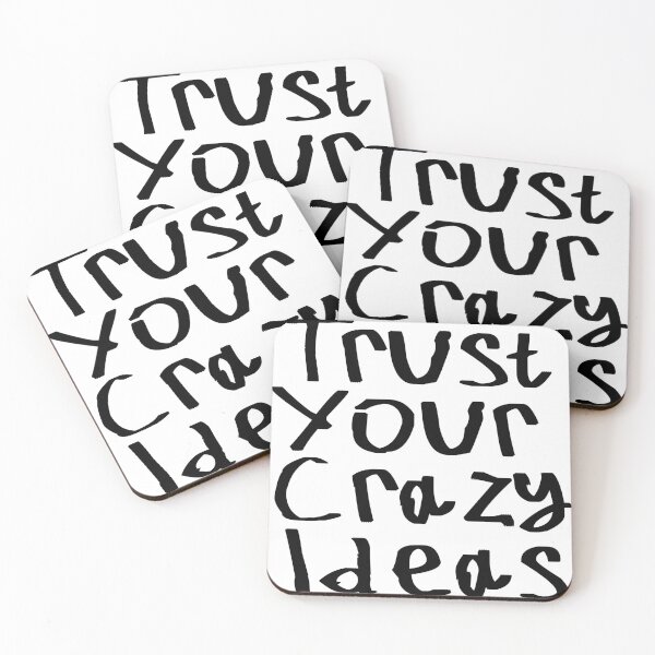 Item preview, Trust Your Crazy Ideas designed and sold by kinpirks.