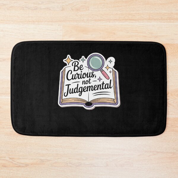 Item preview, Be Curious, Not Judgemental designed and sold by Mateusz Majcherek.