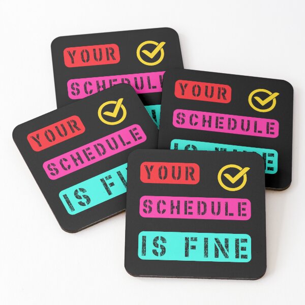 Item preview, Your Schedule Is Fine designed and sold by Margerita23.