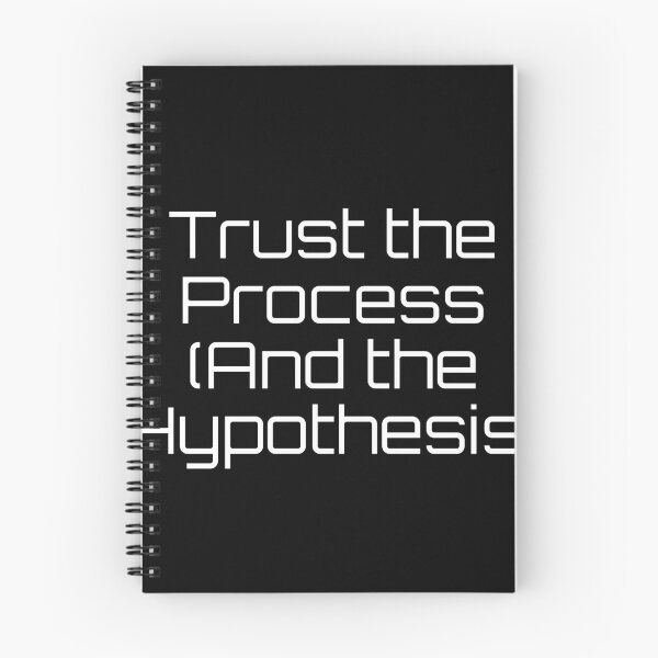 Item preview, Trust the Process (And the Hypothesis) designed and sold by Ninjacatoff.