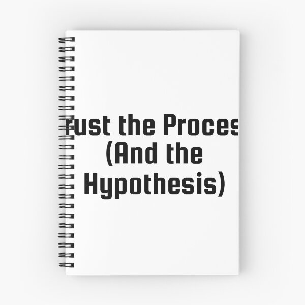 Item preview, Trust the Process (And the Hypothesis) designed and sold by Ninjacatoff.