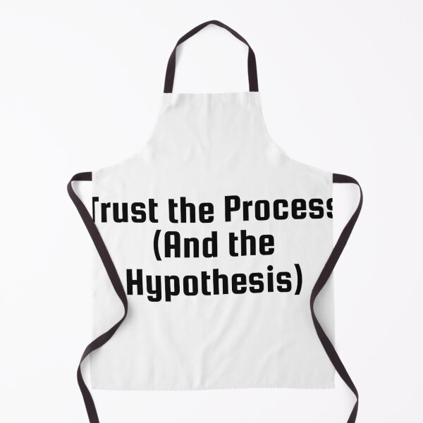 Item preview, Trust the Process (And the Hypothesis) designed and sold by Ninjacatoff.