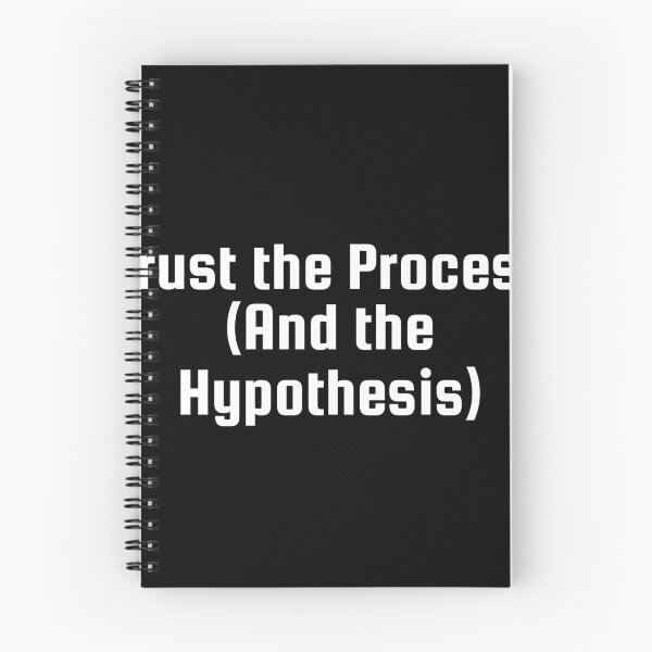 Item preview, Trust the Process (And the Hypothesis) designed and sold by Ninjacatoff.