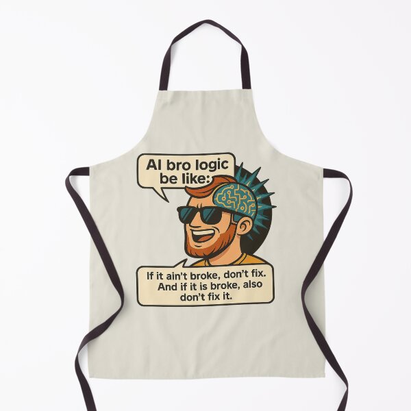 Item preview, AI Bro Logic Be Like – Funny Tech Meme Design designed and sold by Bratak.