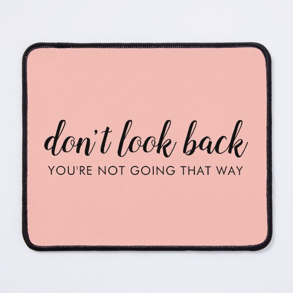 Item preview, Don’t Look Back You’re Not Going That Way Modern Uplifting Positive Quote designed and sold by guava-design.
