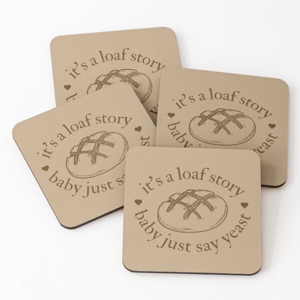 Item preview, it's a loaf story baby just say yeast designed and sold by Luxette.