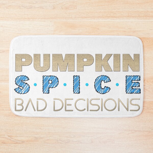 Item preview, Pumpkin Spice Bad Decision | Funny Fall Coffee Humor designed and sold by Combat Skies.