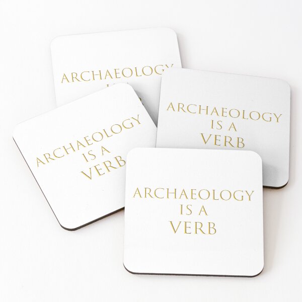 Item preview, Archaeology is a verb designed and sold by ArchaeoTees.