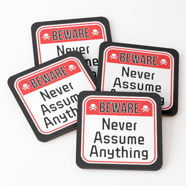 Item preview, BEWARE:  Never Assume Anything - funny warning signs designed and sold by DesignsFromTW-S.