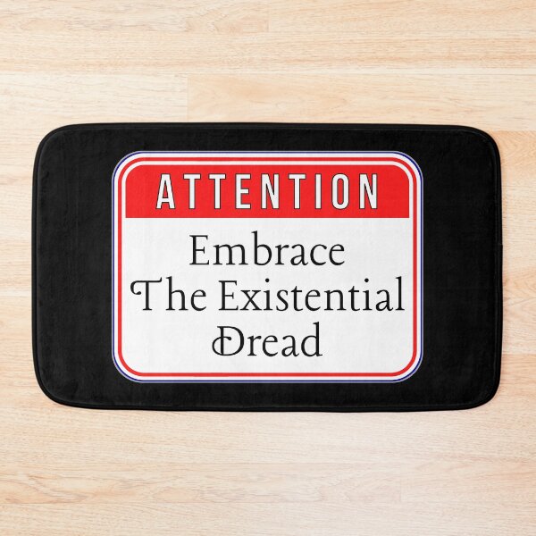 Item preview, ATTENTION:  Embrace The Existential Dread - funny warning signs designed and sold by DesignsFromTW-S.