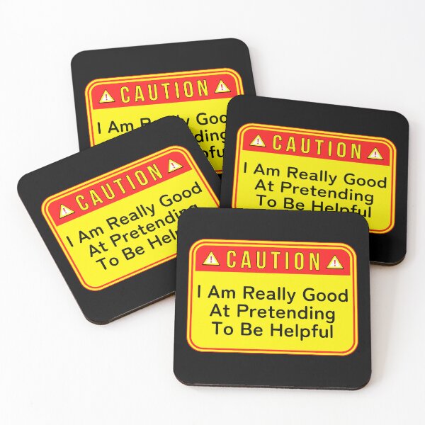 Item preview, CAUTION:  I Am Really Good At Pretending To Be Helpful - funny warning signs designed and sold by DesignsFromTW-S.