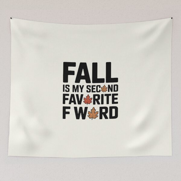 Item preview, Fall Is My Second Favorite F Word - Funny Autumn Design designed and sold by Jollys-ArtShop.