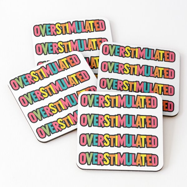 Item preview, Overstimulated Text designed and sold by MoonMonkeyNbear.