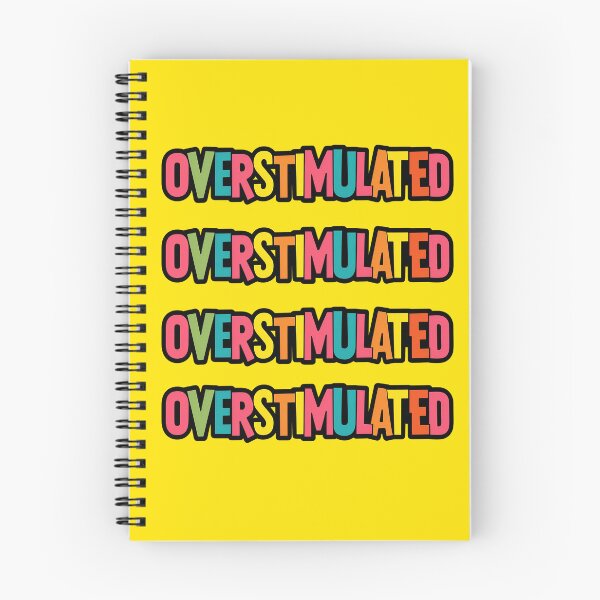 Item preview, Overstimulated Text designed and sold by MoonMonkeyNbear.