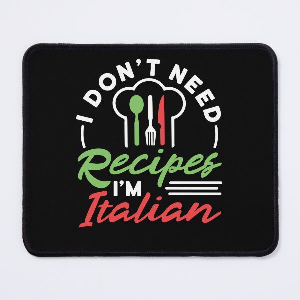 Item preview, I Don't Need Recipes I'm Italian designed and sold by jaygo.