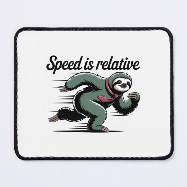 Item preview, "Speed is Relative" Funny Sloth designed and sold by MemGraphicss.