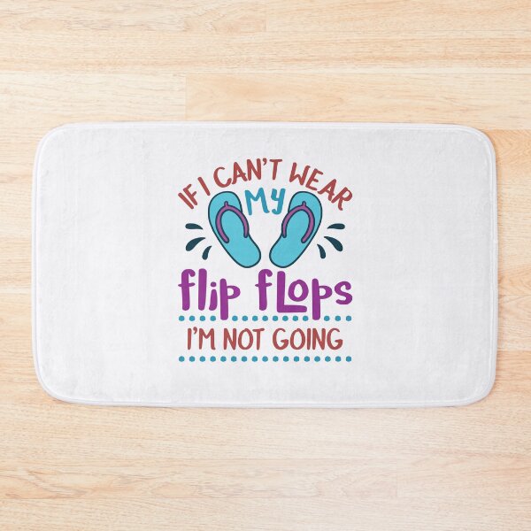 Item preview, If I Can't Wear My Flip Flops I'm Not Going Flip Flop Lover designed and sold by jaygo.