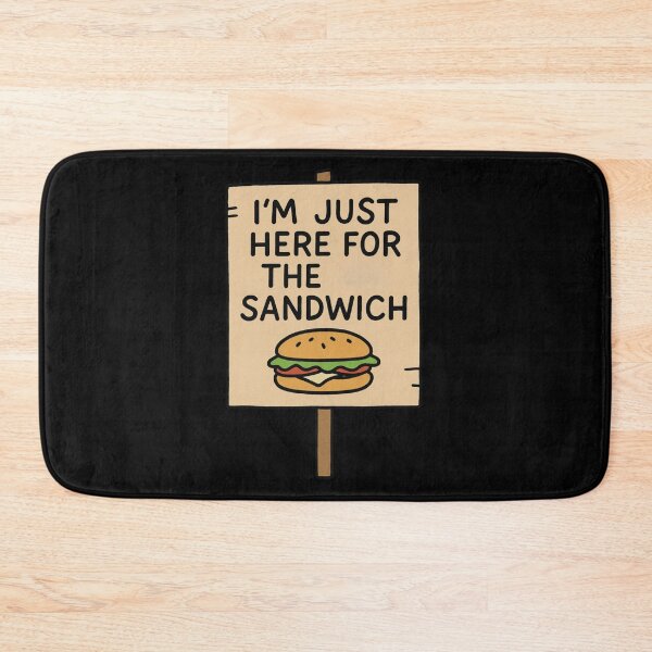 Item preview, I’m Just Here for the Sandwich – Funny Protest Design designed and sold by jelonkaa.