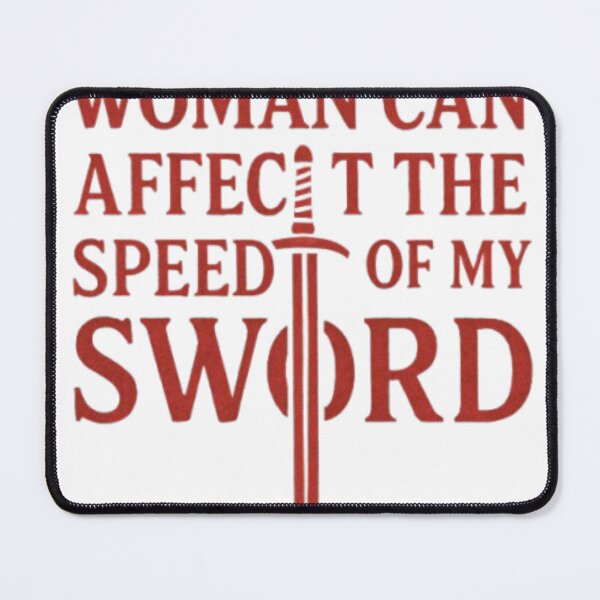 Item preview, “Woman Can Affect the Speed of My Sword” – Immortal Cultivation Quote T-Shirt designed and sold by CloudPeak Design.