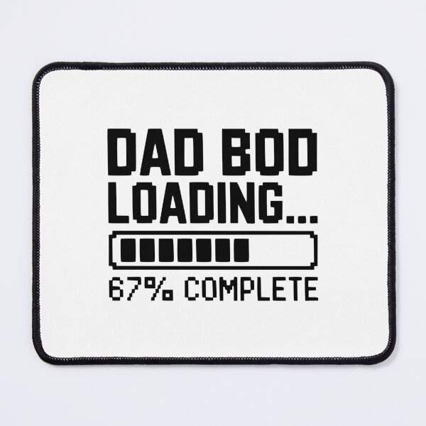 Item preview, Dad Bod Loading designed and sold by Frank Ring.