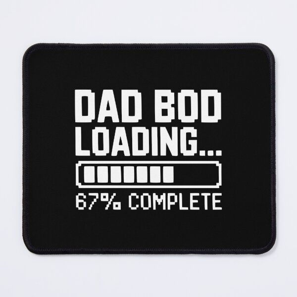 Item preview, Dad Bod Loading designed and sold by Frank Ring.
