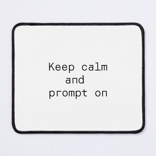 Item preview, Keep calm and prompt on designed and sold by PromptlyPrinted.