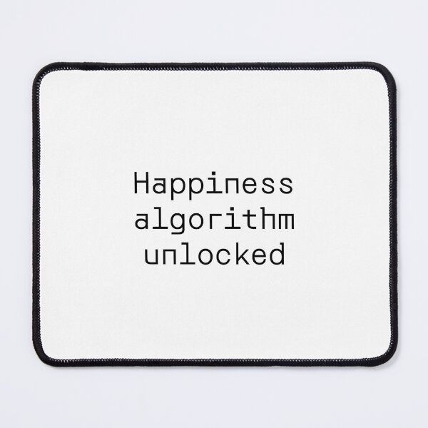 Item preview, Happiness algorithm unlocked designed and sold by PromptlyPrinted.