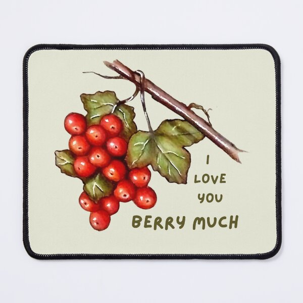 Item preview, I Love You BERRY Much, With Artwork of Red Berries and Leaves designed and sold by JoyfulWhimsy.