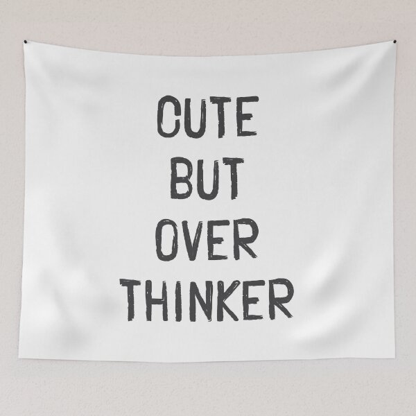 Item preview, Cute but Overthinker | Funny Relatable Quote designed and sold by Vector Wonders.