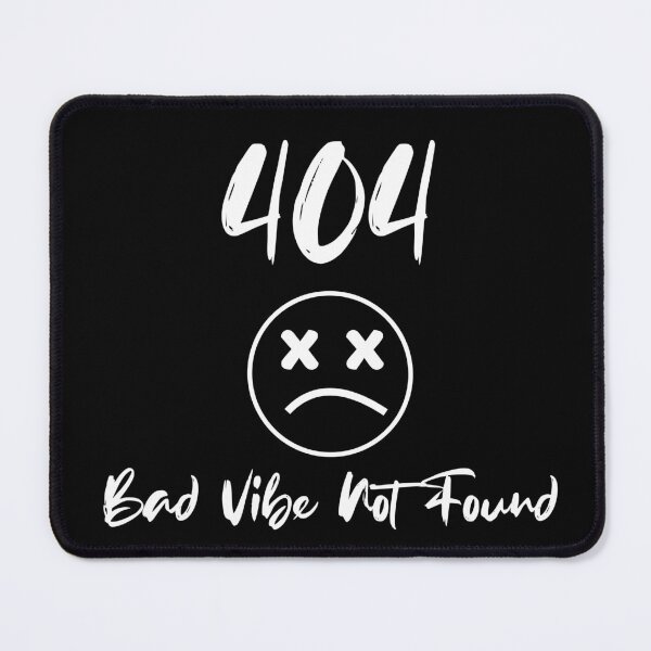Item preview, 404 Bad Vibe Not Found designed and sold by Programming Jokes.