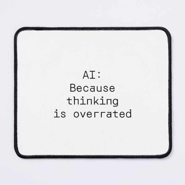 Item preview, Because thinking is overrated designed and sold by PromptlyPrinted.