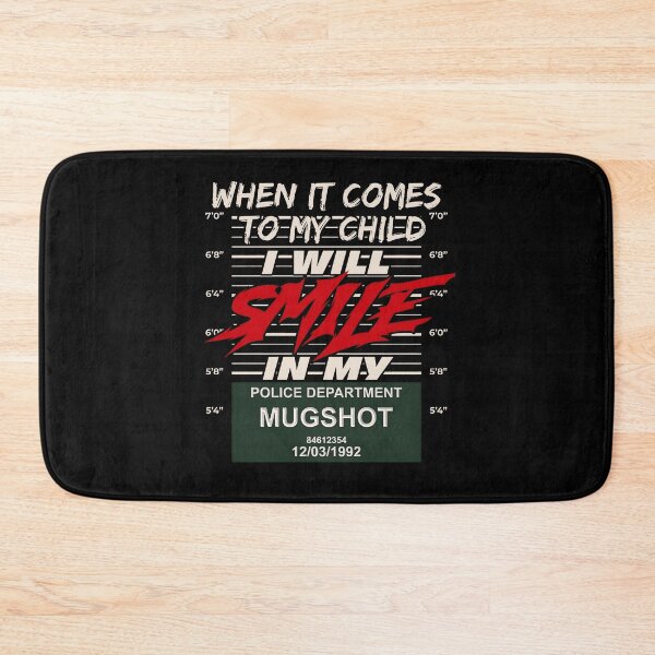 Item preview, When It Comes to My Child I Will Smile in My Mugshot designed and sold by gear-posters.