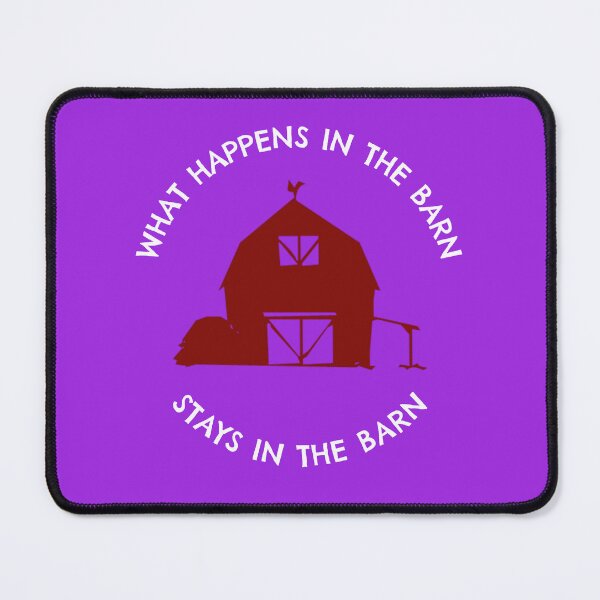 Item preview, What Happens in the Barn ... Stays in the Barn designed and sold by D. Ackerman.