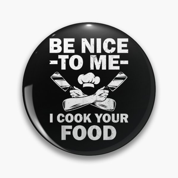 Aperçu de l'œuvre Soyez gentil avec moi, je cuisine votre nourriture : conception humoristique de chef créée et vendue par ChaaiTee.