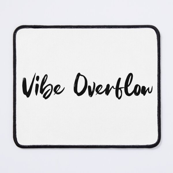 Item preview, Vibe Overflow designed and sold by Programming Jokes.