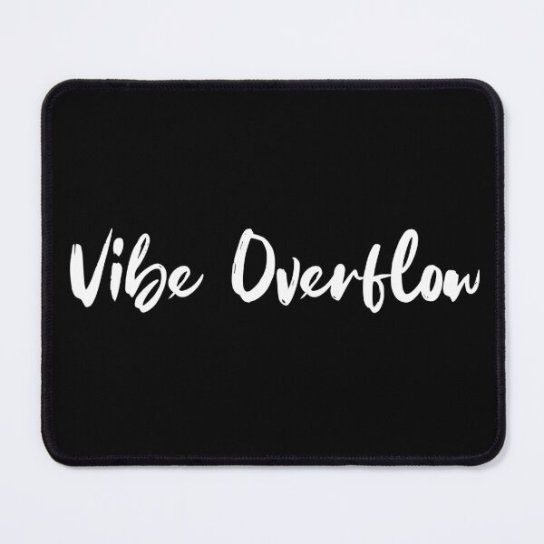 Item preview, Vibe Overflow designed and sold by Programming Jokes.